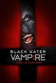 The Black Water Vampire - Movie free on Castle