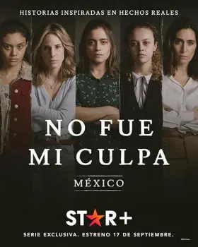 Not My Fault: Mexico - Web Serie complete free on Castle