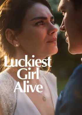 Luckiest Girl Alive - Movie free on Castle