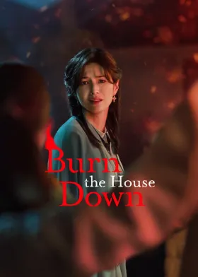 Burn the House Down - Web Serie complete free on Castle