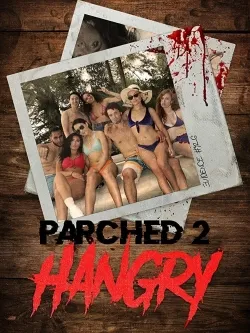 Parched 2: Hangry - Movie free on Castle