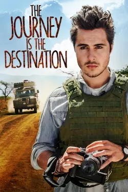 The Journey Is the Destination - Movie free on Castle