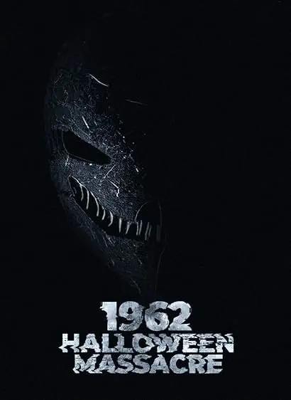 Movie Poster: 1962 Halloween Massacre