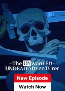 The Unwanted Undead Adventurer