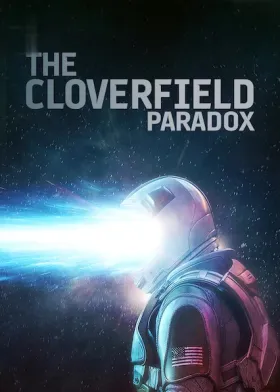 The Cloverfield Paradox - Movie free on Castle