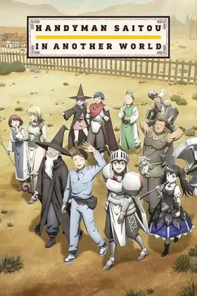 Handyman Saitou in another world - Web Serie complete free on Castle