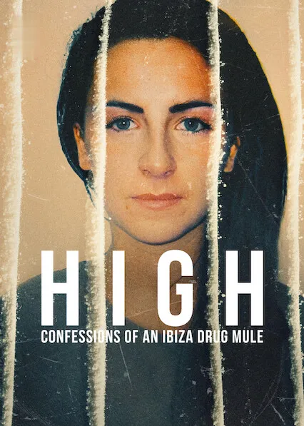 TV series poster: High: Confessions of an Ibiza Drug Mule
