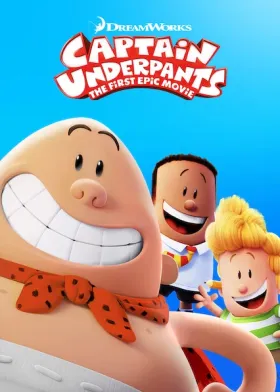 Captain Underpants: The First Epic Movie - Movie free on Castle