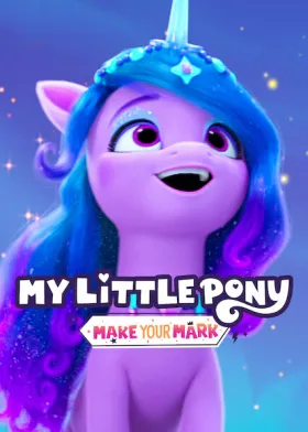 My Little Pony: Make Your Mark - Web Serie complete free on Castle