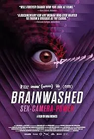 Brainwashed: Sex-Camera-Power - Movie free on Castle