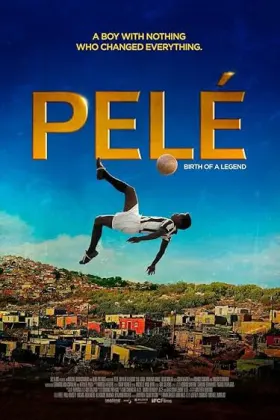 Pelé: Birth of a Legend - Movie free on Castle