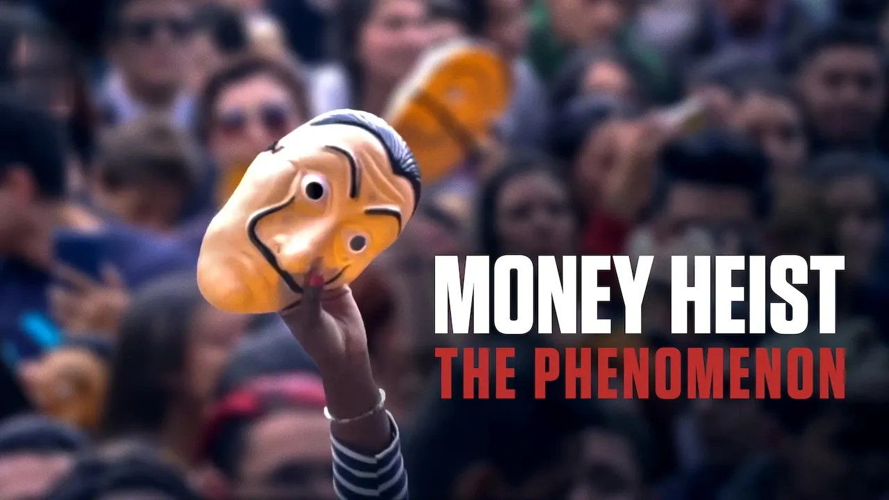 Movie Poster: Money Heist: The Phenomenon