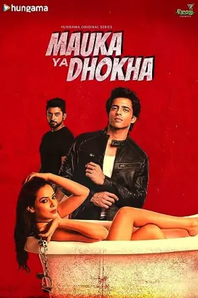 Mauka Ya Dhokha - Web Serie complete free on Castle