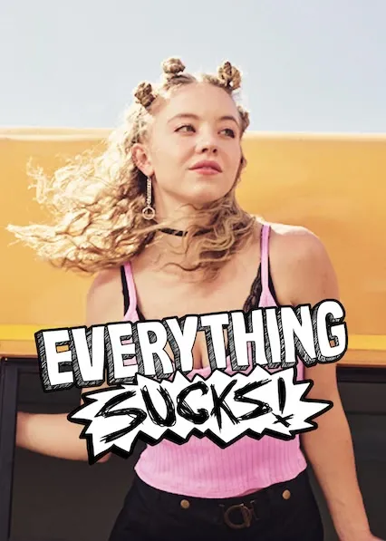 Everything Sucks!