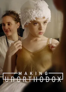 Making Unorthodox - Movie free on Castle