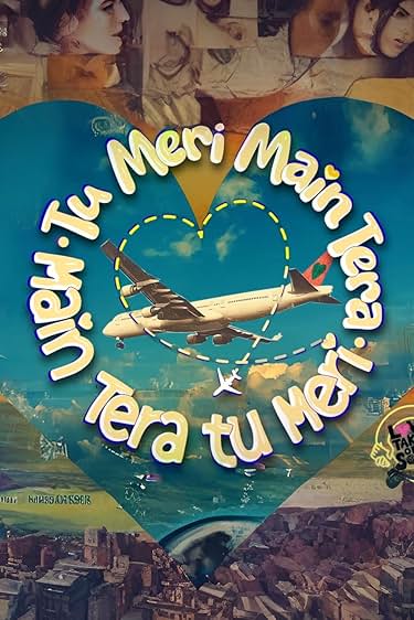 Tu Meri Main Tera Main Tera Tu Meri