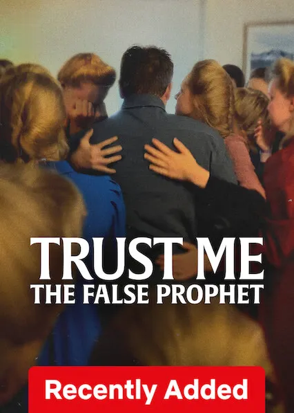 Trust Me: The False Prophet