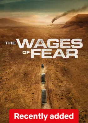 The Wages of Fear - Movie free on Castle