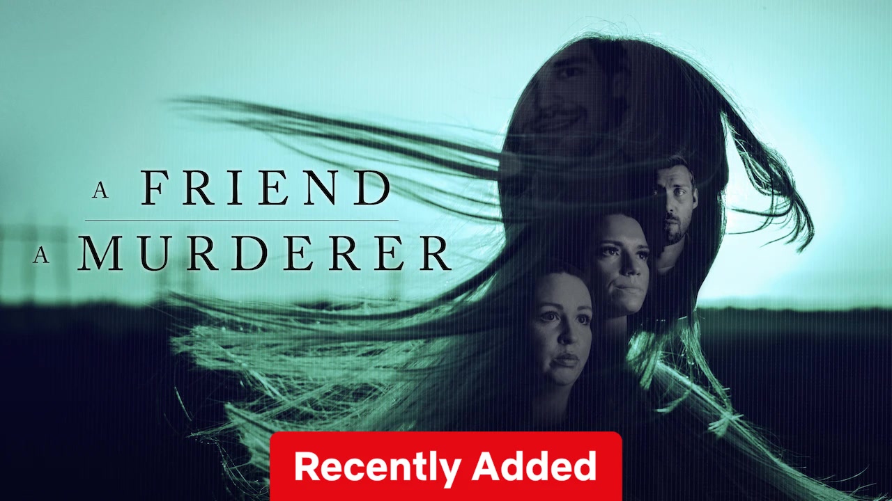 A Friend, a Murderer
