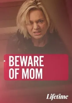 Beware of Mom - Movie free on Castle