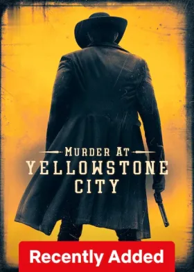 Murder at Yellowstone City - Movie free on Castle