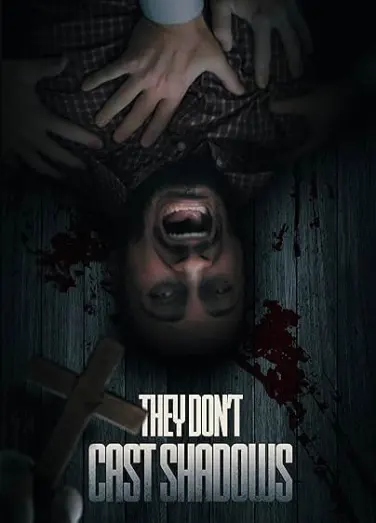 They Don't Cast Shadows