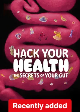 Hack Your Health: The Secrets of Your Gut - Movie free on Castle