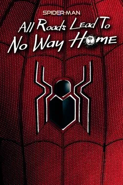 Spider-Man: All Roads Lead to No Way Home - Movie free on Castle