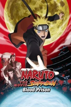 Naruto Shippuden the Movie Blood Prison - Movie free on Castle