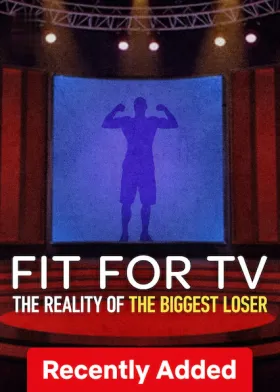 Fit for TV: The Reality of the Biggest Loser - Web Serie complete free on Castle
