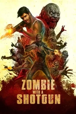 Zombie with a Shotgun - Movie free on Castle