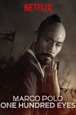 Marco Polo: One Hundred Eyes - Movie free on Castle