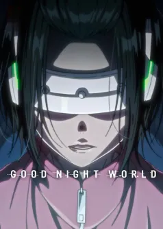 GOOD NIGHT WORLD