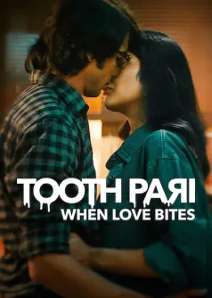 Tooth Pari: When Love Bites