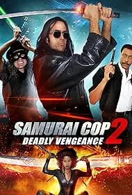 Movie Poster: Samurai Cop 2: Deadly Vengeance