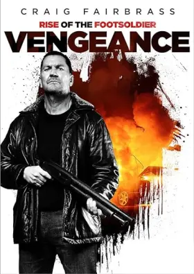 Rise of the Footsoldier: Vengeance - Movie free on Castle