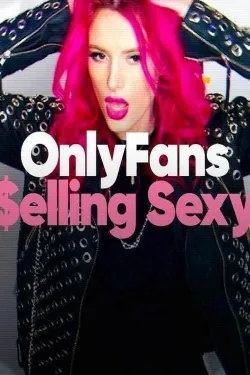 OnlyFans: Selling Sexy - Movie free on Castle