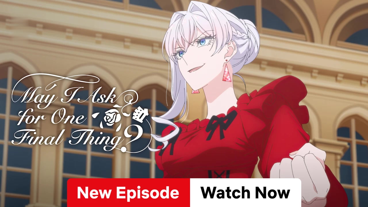 May I Ask for One Final Thing?