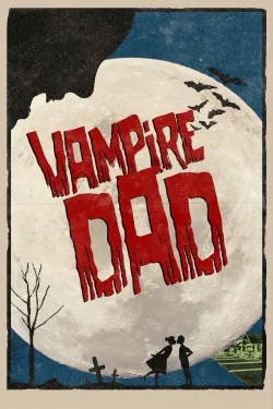 Vampire Dad - Movie free on Castle