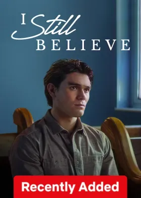 I Still Believe - Movie free on Castle