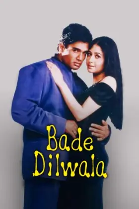 Bade Dilwala - Movie free on Castle