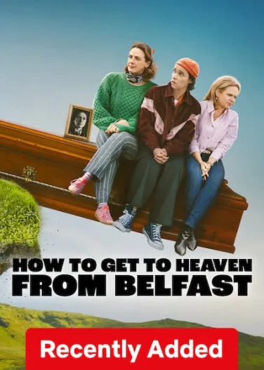 How To Get To Heaven From Belfast
