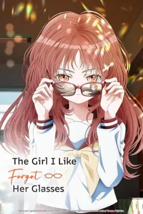 The Girl I Like Forgot Her Glasses - Web Serie complete free on Castle