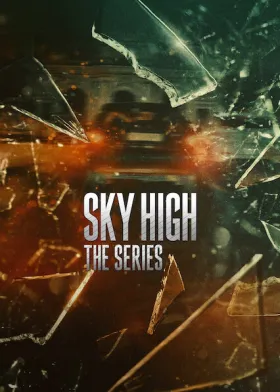 Sky High: The Series - Web Serie complete free on Castle