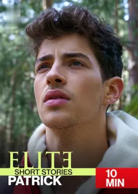 Elite Short Stories: Patrick - Web Serie complete free on Castle