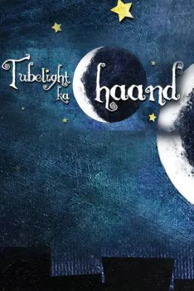 Tubelight Ka Chaand - Movie free on Castle