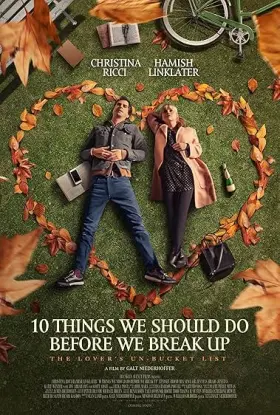 10 Things We Should Do Before We Break Up - Movie free on Castle