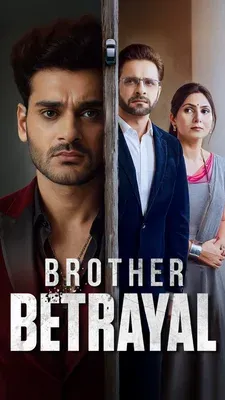 Brother Betrayal - Web Serie complete free on Castle