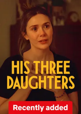 His Three Daughters - Movie free on Castle
