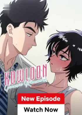 Kowloon Generic Romance - Web Serie complete free on Castle